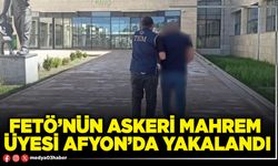 FETÖ’nün askeri mahrem üyesi Afyon’da yakalandı