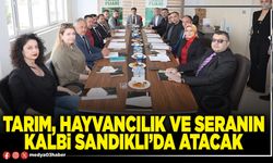 Tarım, hayvancılık ve seranın kalbi Sandıklı'da atacak