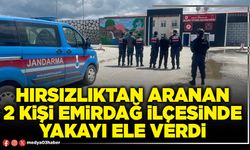 Hırsızlıktan aranan 2 kişi Emirdağ ilçesinde yakayı ele verdi