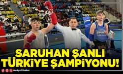 Saruhan Şanlı Türkiye şampiyonu!