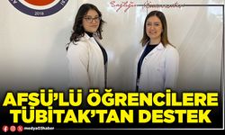 AFSÜ’lü öğrencilere TÜBİTAK’tan destek
