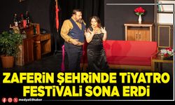 Zaferin Şehrinde Tiyatro festivali sona erdi