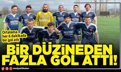 Bir düzineden fazla gol attı!