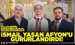 İsmail Yasan Afyon’u gururlandırdı!