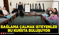 Bağlama çalmak isteyenler bu kursta buluşuyor