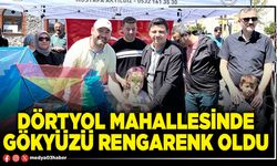 Dörtyol Mahallesinde gökyüzü rengarenk oldu
