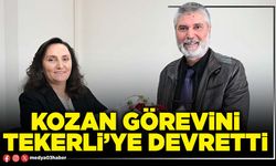 Kozan görevini Tekerli’ye devretti