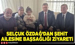 Selçuk Özdağ’dan şehit ailesine başsağlığı ziyareti