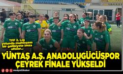 Yüntaş A.Ş. Anadolugücüspor çeyrek finale yükseldi