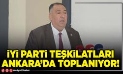 İYİ Parti teşkilatları Ankara’da toplanıyor!