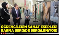 Öğrencilerin sanat eserleri karma sergide sergileniyor!