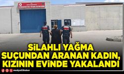 Silahlı yağma suçundan aranan kadın, kızının evinde yakalandı