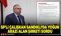 SP’li Çalışkan Sandıklı’da yoğun arazi alan şirketi sordu
