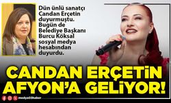 Candan Erçetin Afyon’a geliyor!