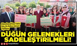 Düğün gelenekleri sadeleştirilmeli!
