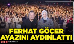 Ferhat Göçer Ayazini aydınlattı