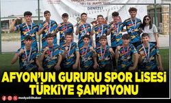 Afyon’un gururu Spor Lisesi Türkiye Şampiyonu