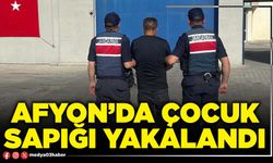Afyon’da çocuk sapığı yakalandı