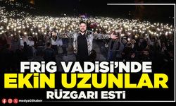 Frig Vadisi’nde Ekin Uzunlar rüzgarı esti