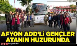 Afyon ADD’li gençler Atanın huzurunda