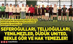 Seferoğulları, Tellioğulları, Yenilmezler, Düdük United, Bekle Gör ve Hak Yemezler!