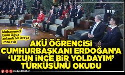 AKÜ öğrencisi Cumhurbaşkanı Erdoğan’a ‘Uzun ince bir yoldayım’ türküsünü okudu