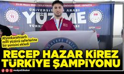 Recep Hazar Kirez Türkiye Şampiyonu