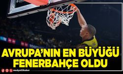 Avrupa’nın En Büyüğü Fenerbahçe Oldu