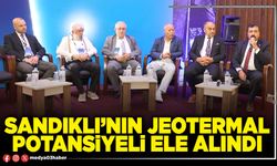 Sandıklı’nın jeotermal potansiyeli ele alındı