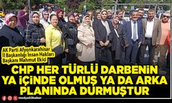 CHP her türlü darbenin ya içinde olmuş ya da arka planında durmuştur