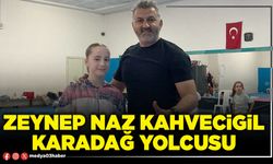 Zeynep Naz Kahvecigil Karadağ yolcusu