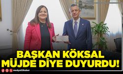 Başkan Köksal müjde diye duyurdu!