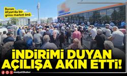 İndirimi duyan açılışa akın etti!