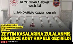 Zeytin kasalarına zulalanmış binlerce hap ele geçirildi