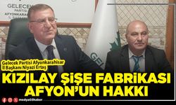 Kızılay Şişe Fabrikası Afyon’un hakkı