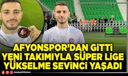 Afyonspor’dan gitti yeni takımıyla Süper Lige yükselme sevinci yaşadı