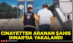 Cinayetten aranan şahıs Dinar’da yakalandı