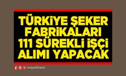 Türkiye Şeker Fabrikaları 111 sürekli işçi alımı yapacak