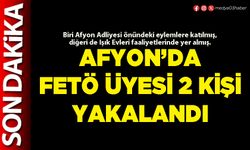 Afyon’da FETÖ üyesi 2 kişi yakalandı