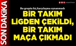 Bir takım ligden çekildi, bir takım maça çıkmadı