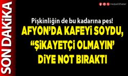 Afyon’da kafeyi soydu, ‘şikayetçi olmayın’ diye not bıraktı