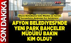 Afyon Belediyesi’nde yeni Park Bahçeler Müdürü bakın kim oldu?