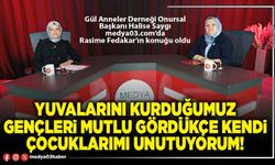 Yuvalarını kurduğumuz gençleri mutlu gördükçe kendi çocuklarımı unutuyorum!