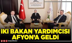 İki Bakan Yardımcısı Afyon’da