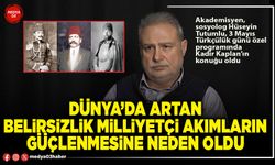 Dünya’da artan belirsizlik milliyetçi akımların güçlenmesine neden oldu
