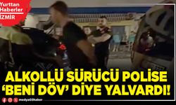 Alkollü sürücü polise ‘beni döv’ diye yalvardı!