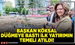 Başkan Köksal düğmeye bastı ilk yatırımın temeli atıldı!