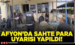 Afyon’da sahte para uyarısı yapıldı!