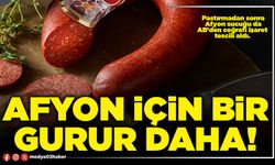 Afyon için bir gurur daha!
