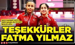 Teşekkürler Fatma Yılmaz